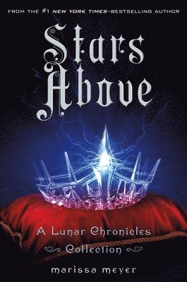 Marissa Meyer - Stars Above, Inbunden