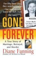 bokomslag Gone Forever: A True Story of Marriage, Betrayal, and Murder