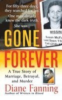 Gone Forever: A True Story of Marriage, Betrayal, and Murder