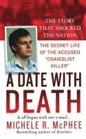 Michele R. McPhee, Michele R McPhee - A Date with Death: The Secret Life of the Accused Craigslist Killer, Häftad