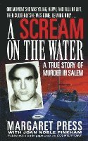 bokomslag A Scream on the Water: A True Story of Murder in Salem