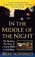 bokomslag In the Middle of the Night: The Shocking True Story of a Family Killed in Cold Blood