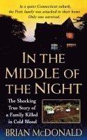 bokomslag In the Middle of the Night: The Shocking True Story of a Family Killed in Cold Blood