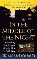 In the Middle of the Night: The Shocking True Story of a Family Killed in Cold Blood