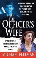 bokomslag Officer's Wife: A True Story of Unspeakable Betrayal and Cold-Blooded Murder