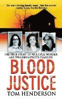 bokomslag Blood Justice: The True Story of Multiple Murder and a Family's Revenge