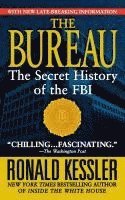 bokomslag The Bureau: The Secret History of the FBI