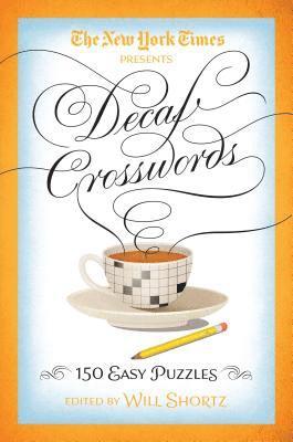 bokomslag The New York Times Decaf Crosswords: 150 Easy Puzzles