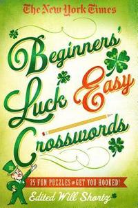 bokomslag New York Times Beginners' Luck Easy Crosswords