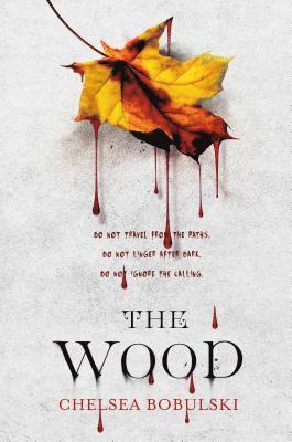 Chelsea Bobulski - The Wood, Inbunden