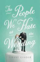 Grant Ginder - People We Hate at the Wedding, Häftad