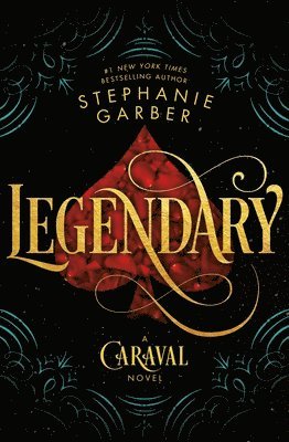 Stephanie Garber - Legendary, Inbunden