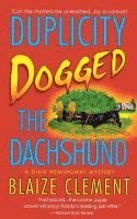 bokomslag Duplicity Dogged the Dachshund: The Second Dixie Hemingway Mystery