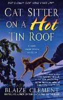 bokomslag Cat Sitter on a Hot Tin Roof: A Dixie Hemingway Mystery