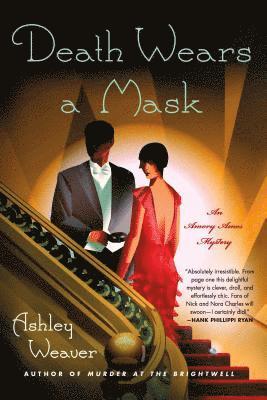 Ashley Weaver - Death Wears a Mask, Häftad