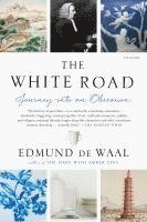 Edmund de Waal - The White Road, Häftad