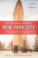 bokomslag The Historical Atlas of New York City: A Visual Celebration of 400 Years of New York City's History