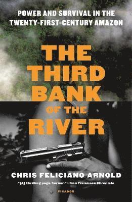 Chris Feliciano Arnold - Third Bank of the River, Häftad