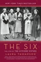 bokomslag The Six: The Lives of the Mitford Sisters