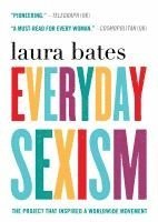 Everyday Sexism: The Project That Inspired a Worldwide Movement 1