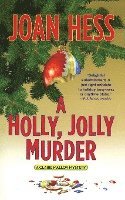 Joan Hess - A Holly, Jolly Murder: A Claire Malloy Mystery, Häftad