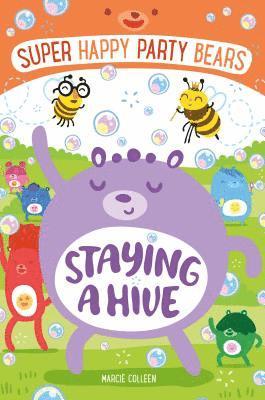 Marcie Colleen - Colleen, M: Super Happy Party Bears: Staying a Hive, Häftad
