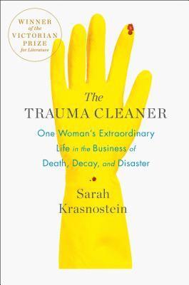 Sarah Krasnostein - The Trauma Cleaner, Inbunden