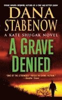 bokomslag A Grave Denied: A Kate Shugak Novel