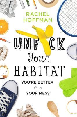 Unf*Ck Your Habitat 1