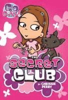 bokomslag Go Girl! #7: The Secret Club