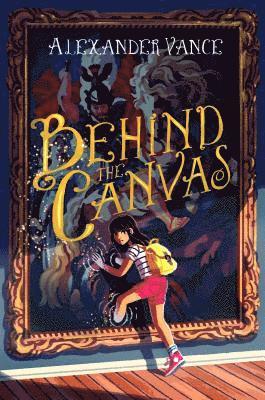 Alexander Vance - Behind the Canvas, Häftad