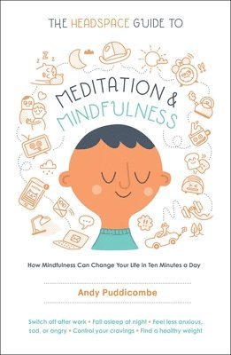bokomslag The Headspace Guide to Meditation and Mindfulness