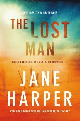 Jane Harper - The Lost Man, Inbunden