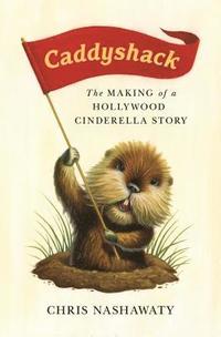 bokomslag Caddyshack: The Making of a Hollywood Cinderella Story