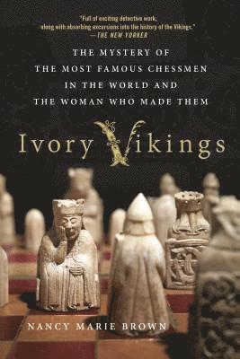 bokomslag Ivory Vikings: The Mystery of the Most Famous Chessmen in the World and the Woman Who Made Them