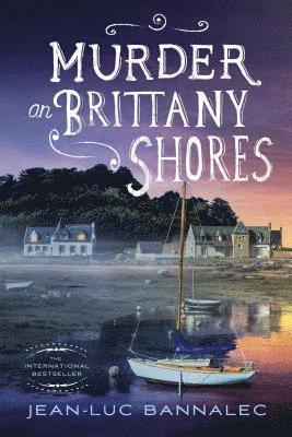 Jean-Luc Bannalec - Murder on Brittany Shores: A Mystery, Häftad
