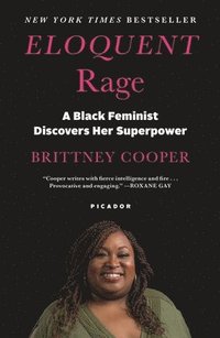 bokomslag Eloquent Rage: A Black Feminist Discovers Her Superpower