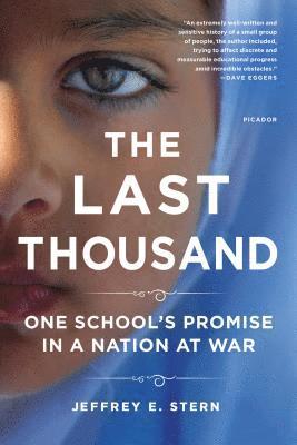 Jeffrey E. Stern - The Last Thousand: One School's Promise in a Nation at War, Häftad