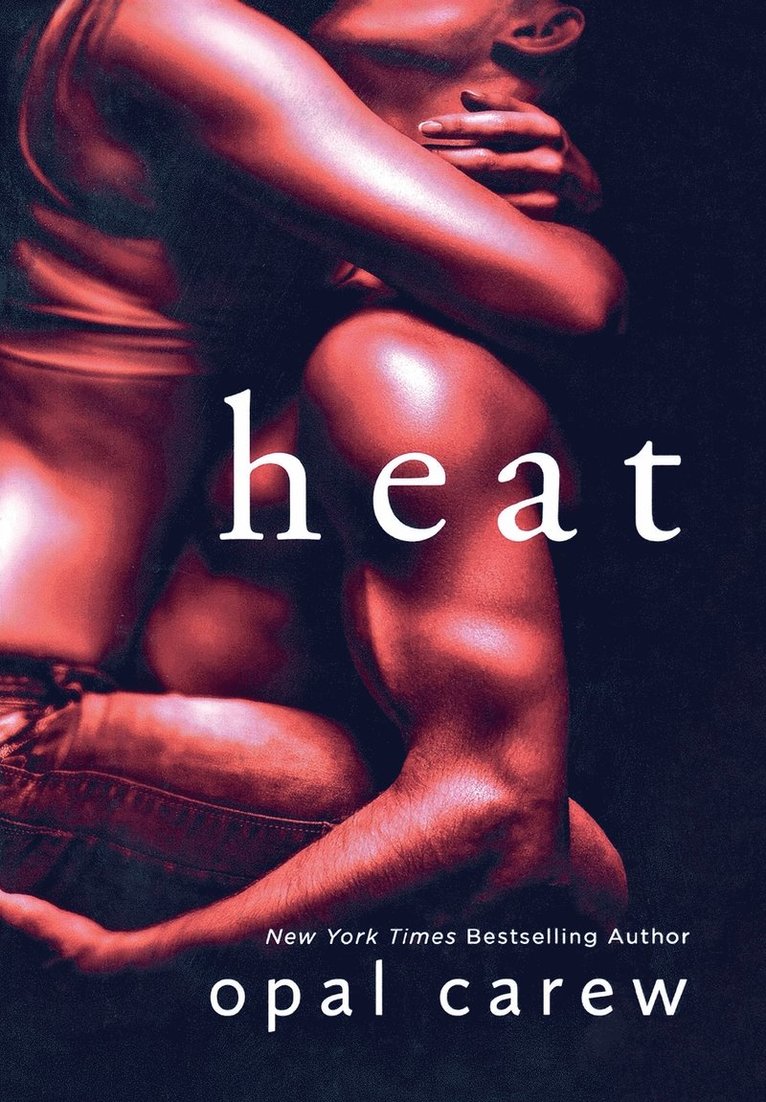 Heat: A Novel