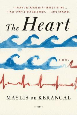 Maylis De Kerangal - The Heart, Häftad