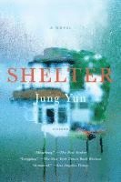 Jung Yun - Shelter, Häftad