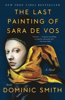 Dominic Smith - The Last Painting of Sara De Vos, Häftad