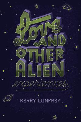 Love and Other Alien Experiences 1