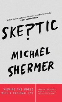 bokomslag Skeptic: Viewing the World with a Rational Eye