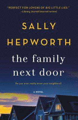 Sally Hepworth - The Family Next Door, Häftad