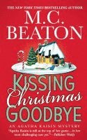 M. C. Beaton, M C Beaton - Kissing Christmas Goodbye: An Agatha Raisin Mystery, Häftad