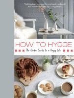 Signe Johansen - How to Hygge, Inbunden