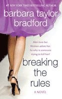 Barbara Taylor Bradford - Breaking the Rules: A Novel of the Harte Family, Häftad