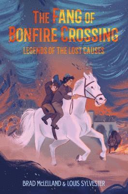 Brad McLelland - Fang of Bonfire Crossing: Legends of the Lost Causes, Inbunden