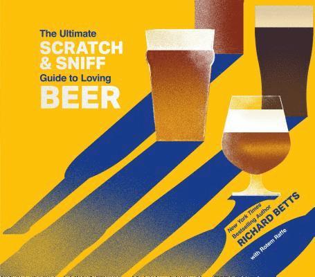 The Ultimate Scratch & Sniff Guide to Loving Beer 1